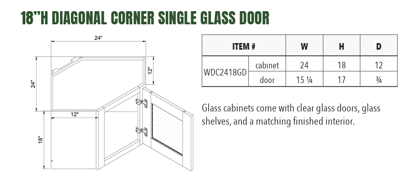 WDC2418GD - 18”H DIAGONAL CORNER SINGLE GLASS DOOR